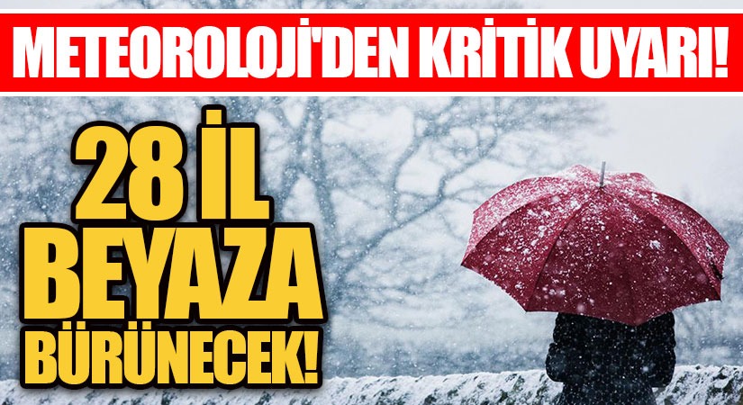Dikkat! 28 İl Beyaz Örtüye Uyanacak..