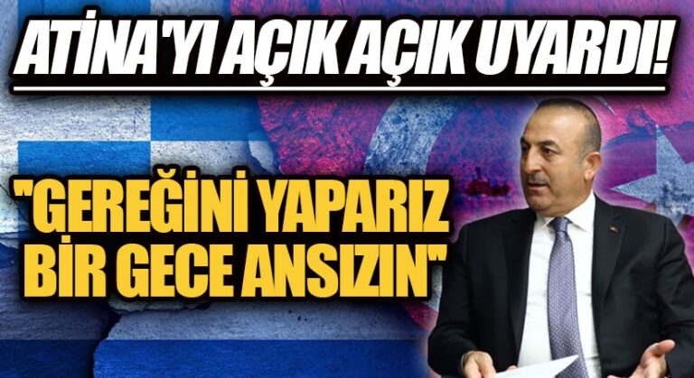 Mevlüt Çavuşoğlu’ndan Atina’ya Açık Ve Net Mesajlar!