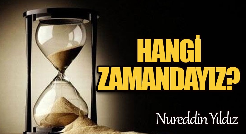 Hangi Zamandayız?