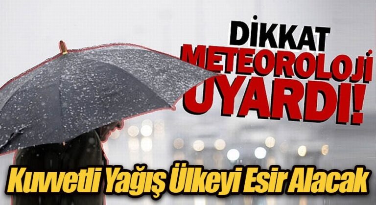 Kuvvetli Yağış Ülkeyi Esir Alacak