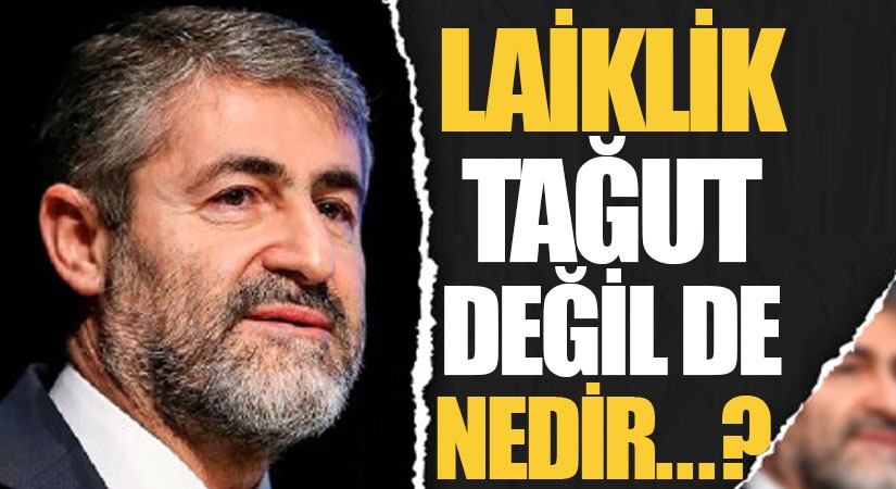 LAİKLİK TAĞUT DEĞİL DE NEDİR?