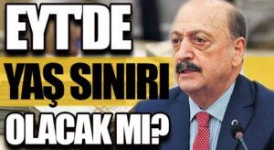 Merakla Beklenen Cevap! Bakan Bilgin’den EYT’de Yaş Sınırı Olacak mı Sorusuna Yanıt