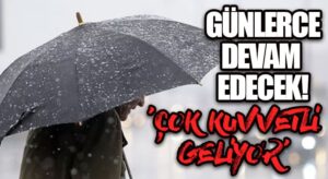 Meteoroloji Uyardı! Kuvvetli Yağacak