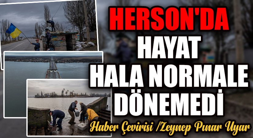 Rusya’nın Geri Çekilmesinden Bu Yana Bir Ay Geçti Fakat Herson’da Hayat Normale Dönemedi