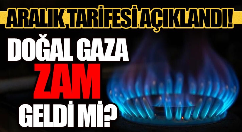 Sevindiren Haber! Aralık Ayında Doğalgaza Zam Yok!