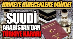 Sudi Arabistan’dan Türkiye Kararı