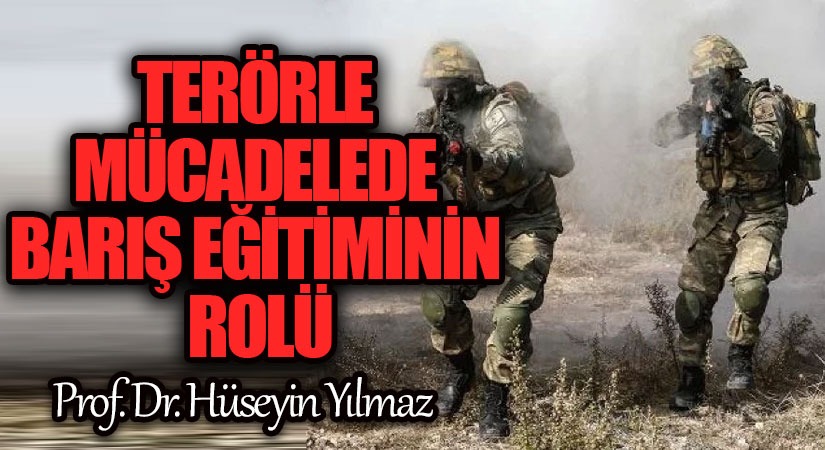 TERÖRLE MÜCADELEDE BARIŞ EĞİTİMİNİN ROLÜ