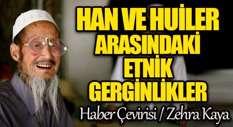 HAN VE HUİLER ARASINDAKİ ETNİK GERGİNLİKLER