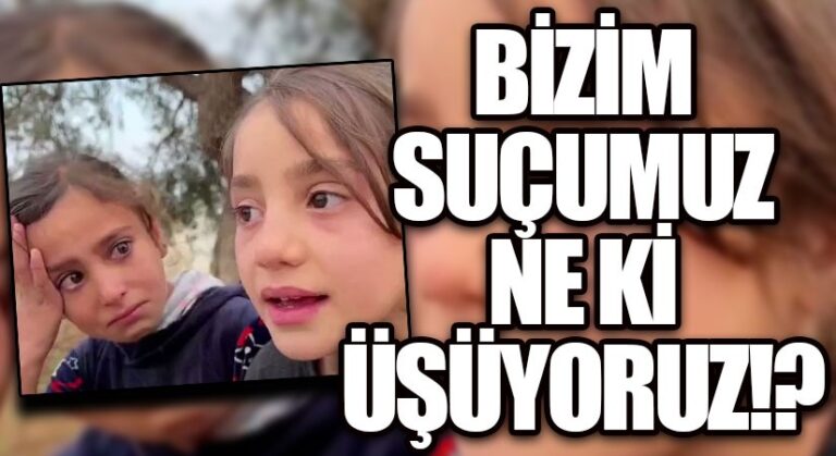 BİZİM SUÇUMUZ NE Kİ ÜŞÜYORUZ !?