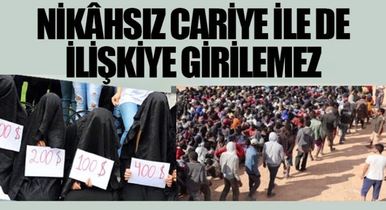 NİKÂHSIZ CARİYE İLE DE İLİŞKİYE GİRİLEMEZ