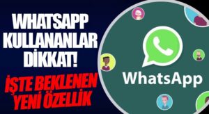 WhatsApp’tan Bir Yeni Özellik Daha..