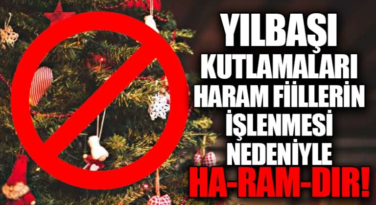 YILBAŞI KUTLAMALARI HARAM FİİLLERİN İŞLENMESİ NEDENİYLE HA-RAM-DIR!
