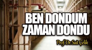 BEN DONDUM ZAMAN DONDU
