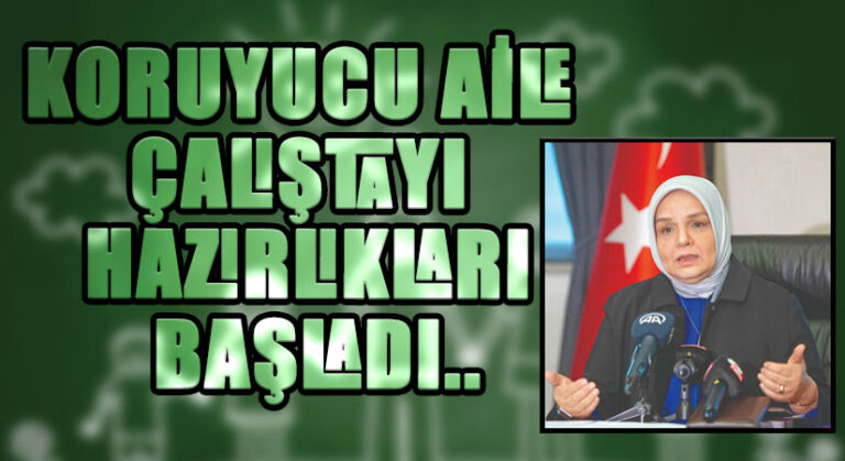 Koruyucu Aile Çalıştayı Hazırlıkları Başladı