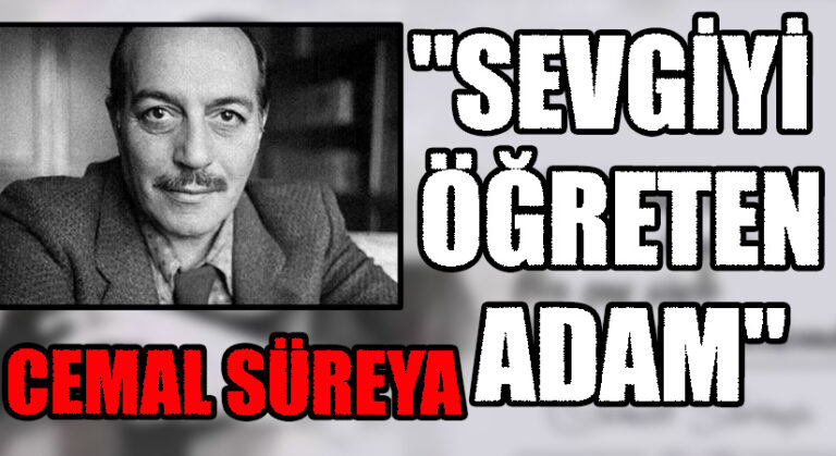 “Sevgiyi Öğreten Adam”: Cemal Süreya