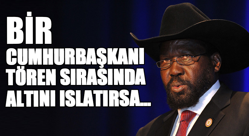 BİR CUMHURBAŞKANI TÖREN SIRASINDA ALTINI ISLATIRSA…