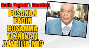 BOŞANAN KADIN BOŞANMA TAZNİNATI ALABİLİR Mİ?
