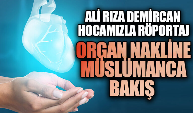ORGAN NAKLİNE MÜSLÜMANCA BAKIŞ