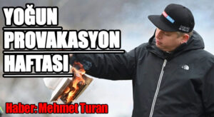 Yoğun Provakasyon Haftası