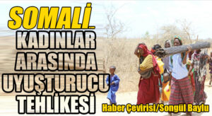 Somali.. Kadınlar Arasında Uyuşturucu Tehlikesi