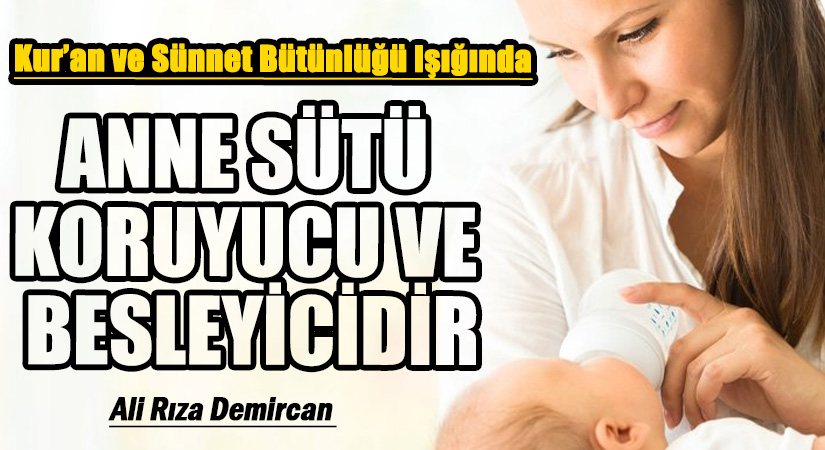 ANNE SÜTÜ KORUYUCU VE BESLEYİCİDİR