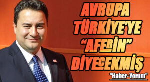 AVRUPA TÜRKİYE’YE “AFERİN” DİYECEKMİŞ