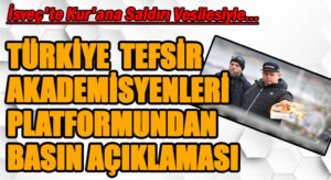 TÜRKİYE TEFSİR AKADEMİSYENLERİ PLATFORMUNDAN BASIN AÇIKLAMASI