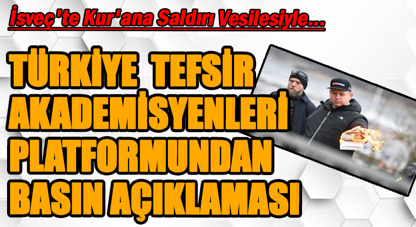 TÜRKİYE TEFSİR AKADEMİSYENLERİ PLATFORMUNDAN BASIN AÇIKLAMASI