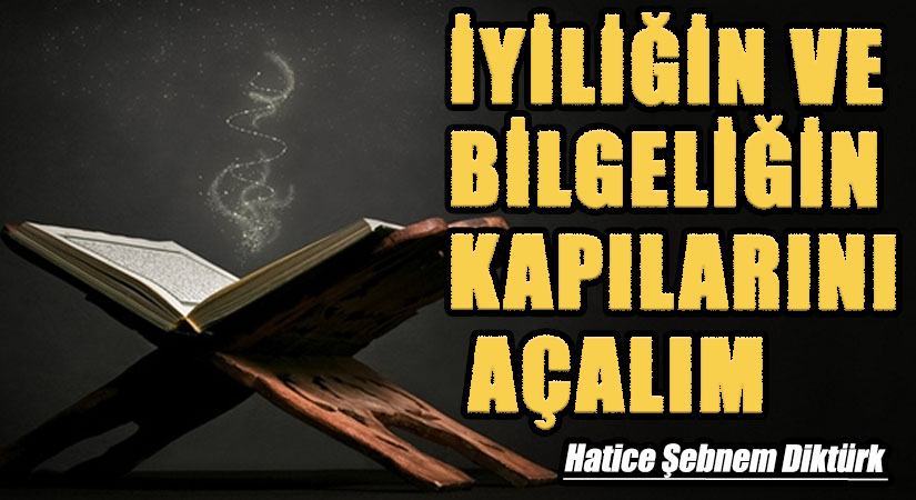 İYİLİĞİN VE BİLGELİĞİN KAPILARINI AÇALIM