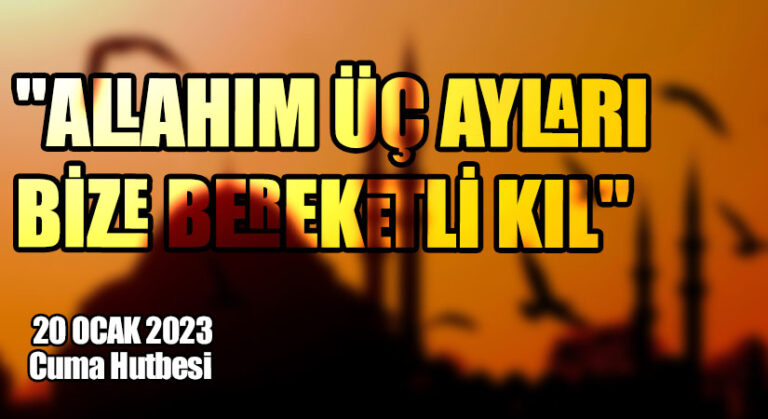 “Allah’ım Üç Ayları Bize Bereketli Kıl”