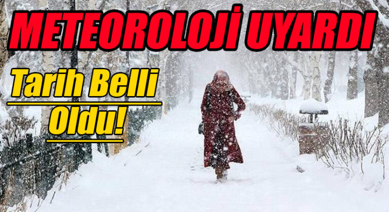 Meteoroloji Tarih Vererek Uyardı!
