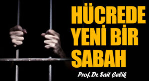 HÜCREDE YENİ BİR SABAH