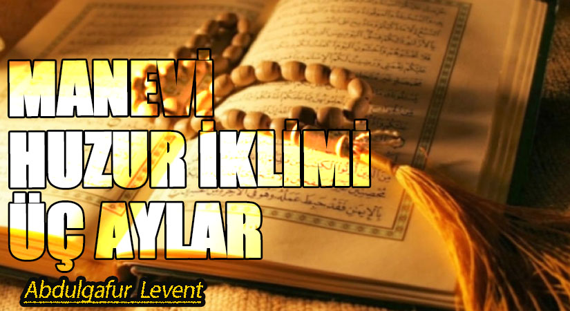 MANEVİ HUZUR İKLİMİ ÜÇ AYLAR