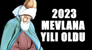 2023 Yılı “Mevlana Yılı” Olarak İlan Edildi