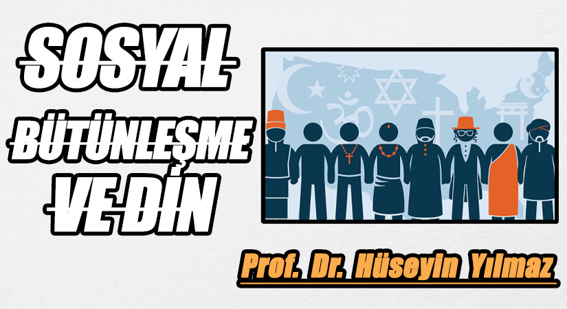 SOSYAL BÜTÜNLEŞME VE DİN