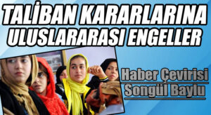 Taliban Kararlarına Uluslararası Engeller