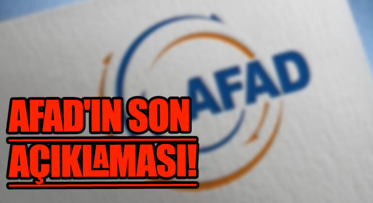 AFAD’ın Son Açıklaması!