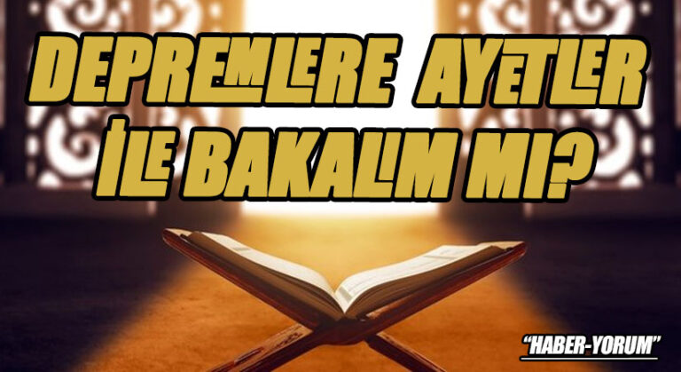 DEPREMLERE AYETLER İLE BAKALIM MI?