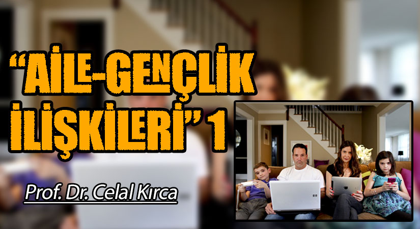 “AİLE-GENÇLİK İLİŞKİLERİ” 1