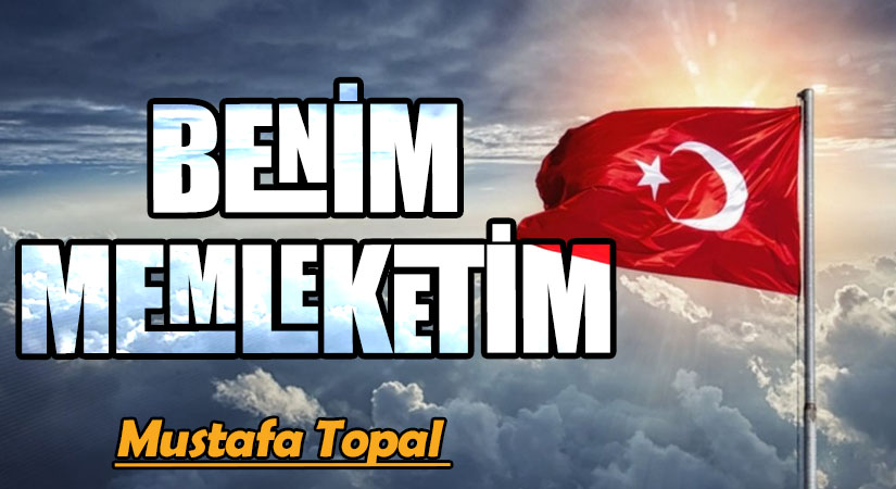 BENİM MEMLEKETİM
