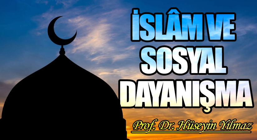 İSLÂM VE SOSYAL DAYANIŞMA