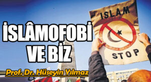 İSLÂMOFOBİ VE BİZ