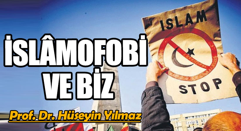 İSLÂMOFOBİ VE BİZ