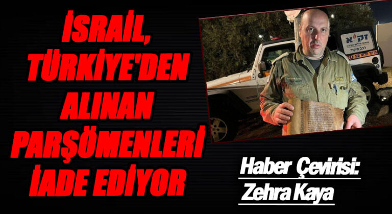 İsrail, Türkiye’den Alınan Parşömenleri İade Ediyor