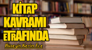 KİTAP KAVRAMI ETRAFINDA