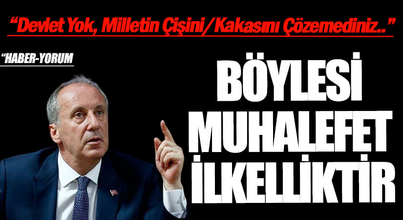 BÖYLESİ MUHALEFET İLKELLİKTİR
