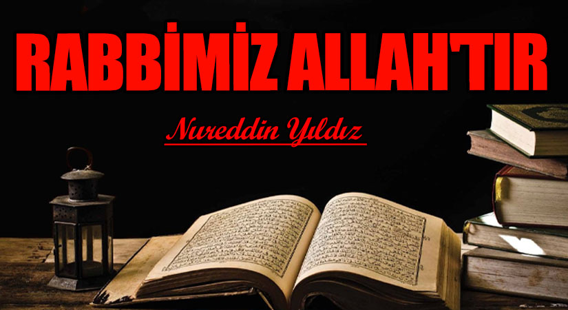 Rabbimiz Allah’tır