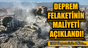 Cumhurbaşkanlığı Raporu: Depremin Maliyeti 2 Trilyon TL
