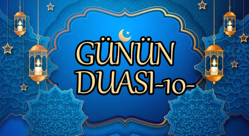Günün Duası -10-