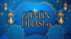 Günün Duası -9-